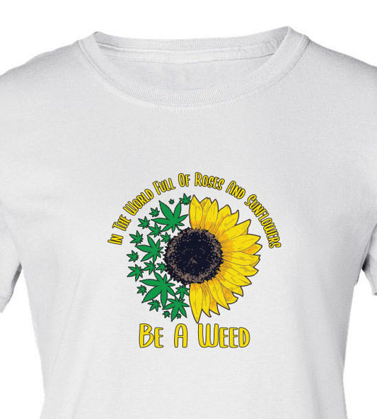 In a World of Sunflowers and Roses Womens Shirt