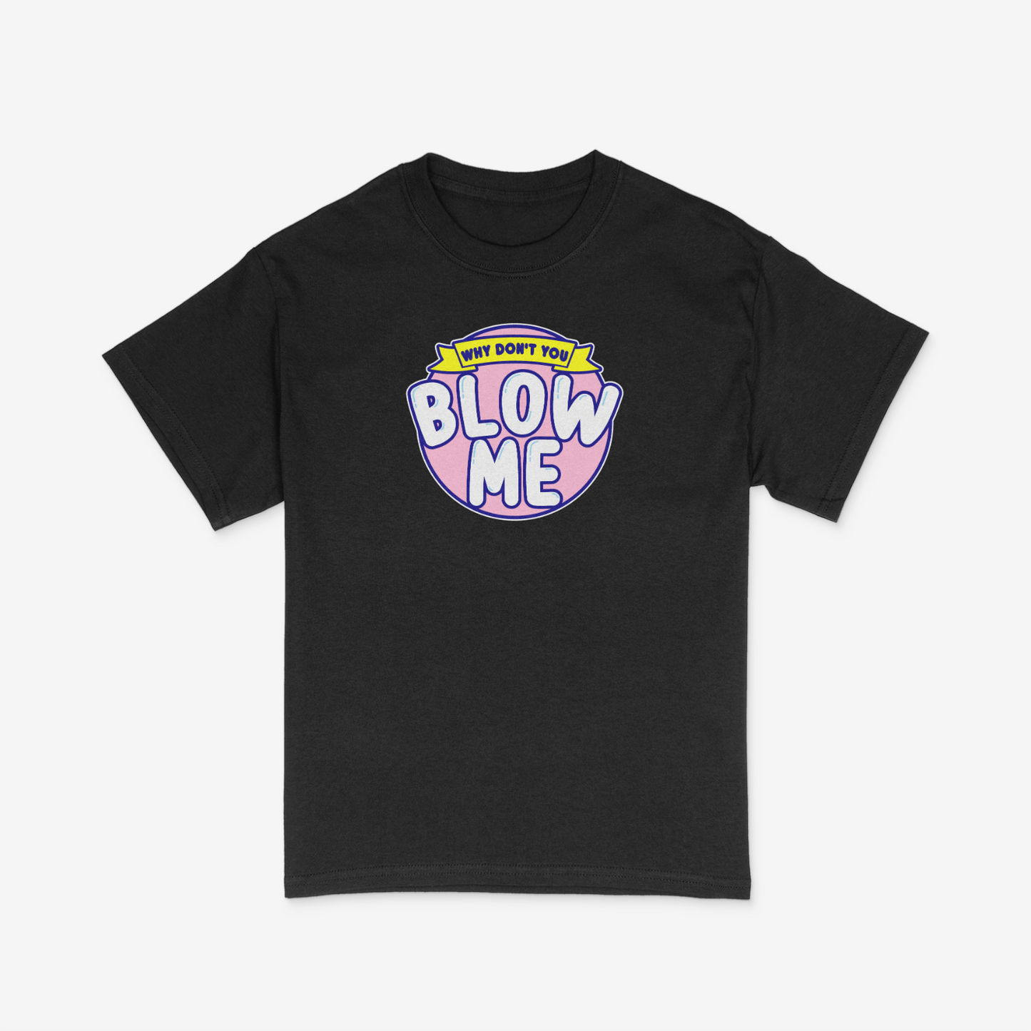 Blow Me Shirt