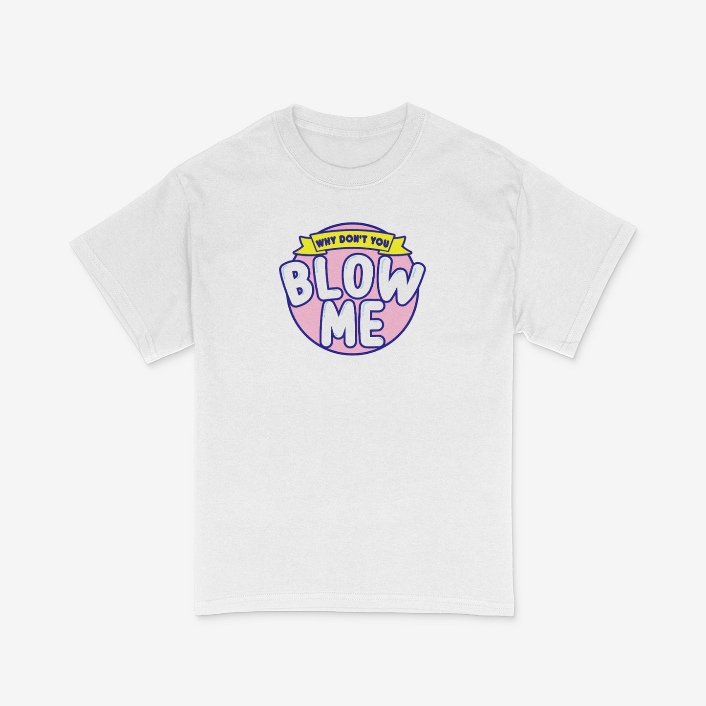 Blow Me Shirt