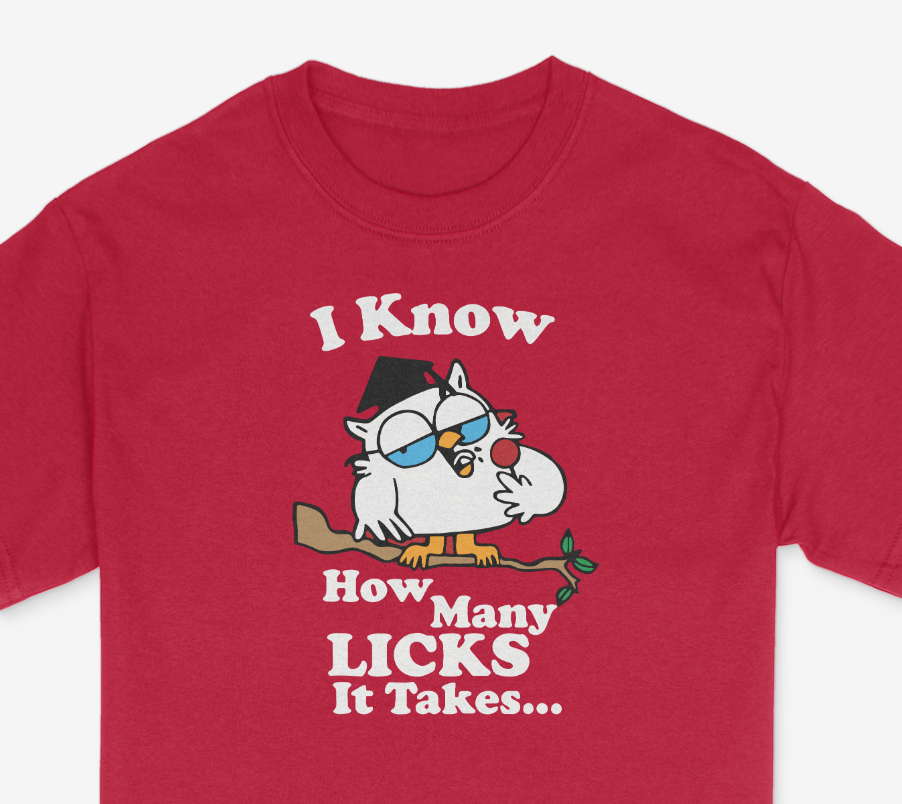 How Many Lick It Takes Shirt