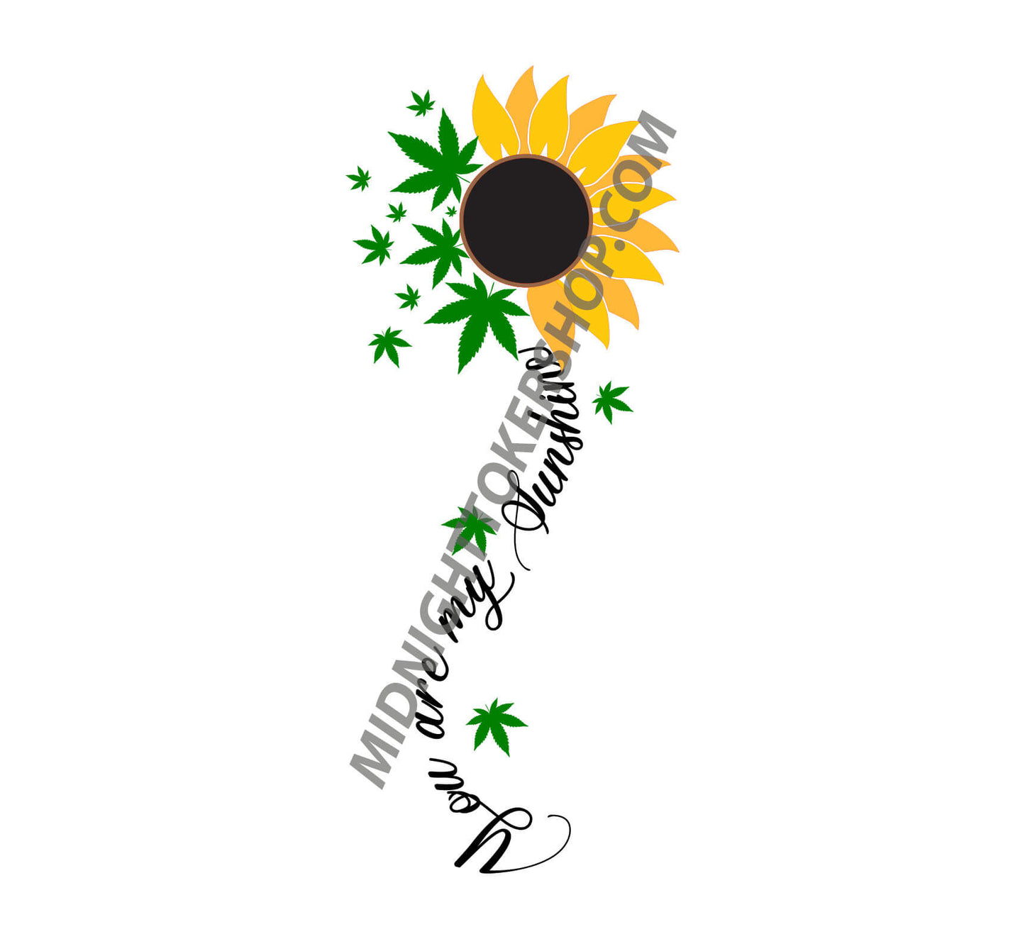 You Are My Sunshine Sunflower and Pot Leaf Shirt