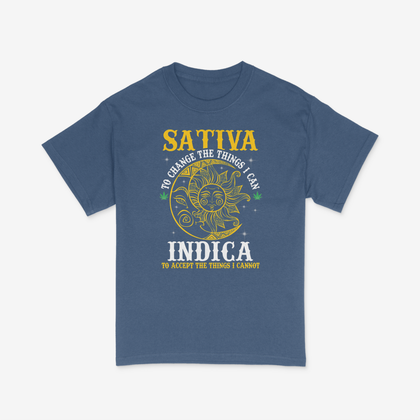 Sativa To Change Indica To Accept Shirt