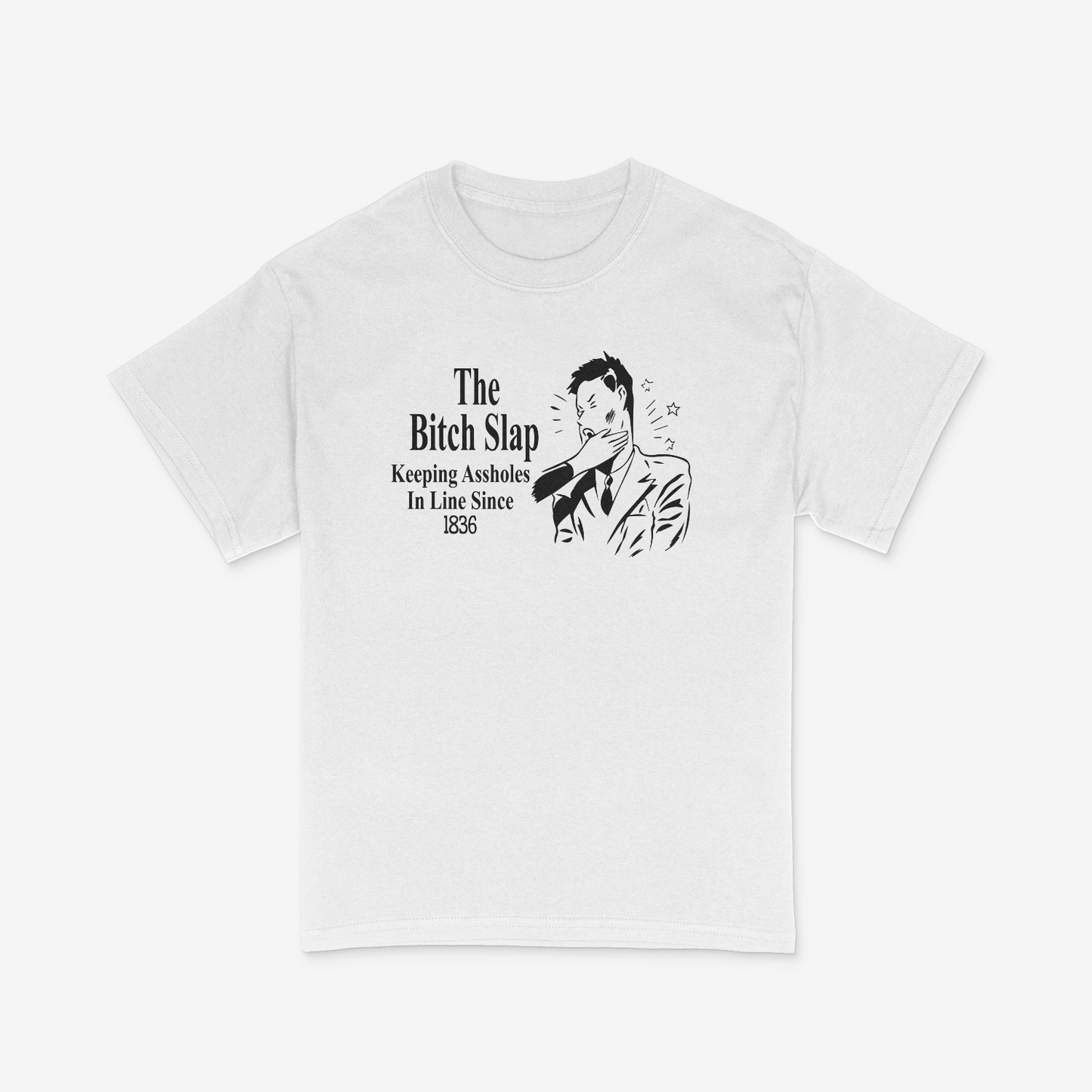 The Bitch Slap Shirt